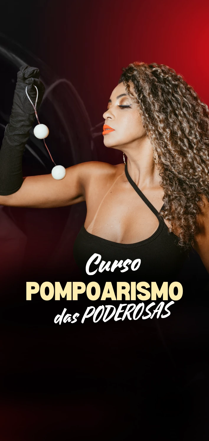 Curso Pompoarismo das Poderosas