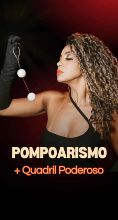 Curso Pompoarismo das Poderosas